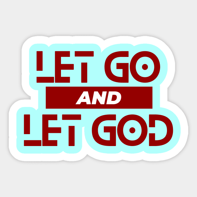 Let Go and Let God | Christian Saying Sticker by All Things Gospel